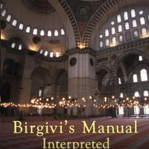 Birgivi's Manual Interpreted: Complete Fiqh of Menstruation