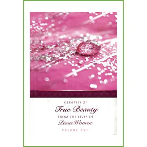 Glimpses of True Beauty from the Lives of Pious Women-2 Vols