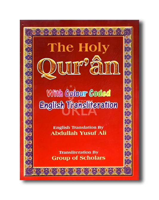 Holy Quran: Transliteration in Roman Script with Arabic Text and English Translation (Colour Coded)