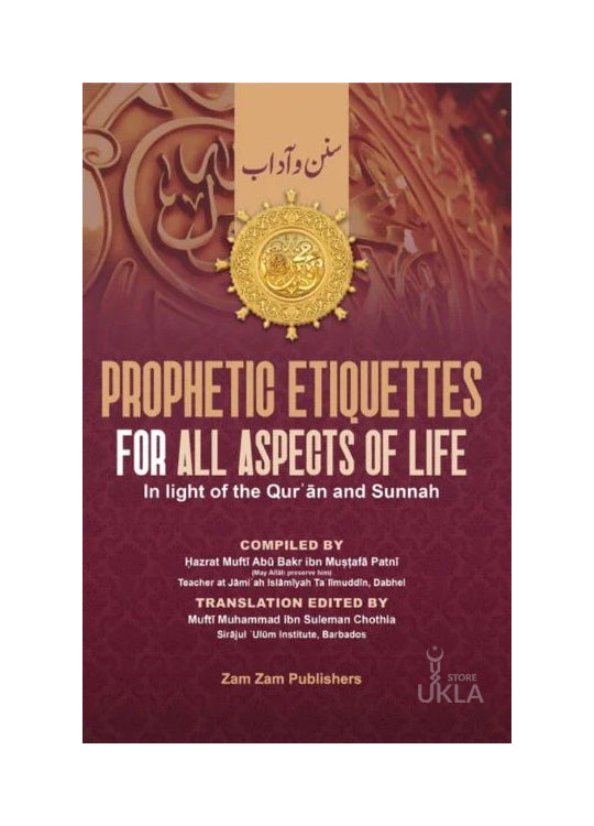 Prophetic Etiquettes For All Aspects of Life