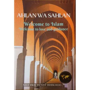 Ahlan Wa Sahlan Welcome to Islam